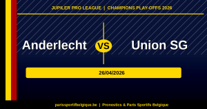Prono Anderlecht-Union SG : le choc au sommet des Play-offs J5 du 26 avril 2026