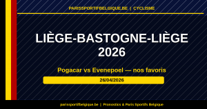 Pronostic Liège-Bastogne-Liège 2026 : Pogacar favori, analyse et cotes du 26 avril
