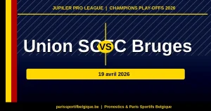 Prono Union vs Bruges – Champions Play-offs J3 – 19 avril 2026