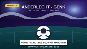 Pronostic Anderlecht – Genk : analyse et pari pour la Pro League